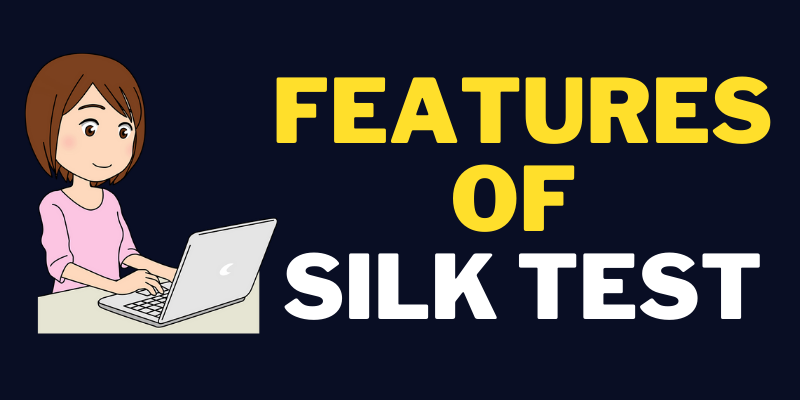 Features of Silk Test